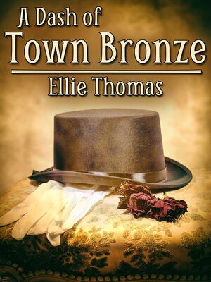 cover image of A Dash of Town Bronze